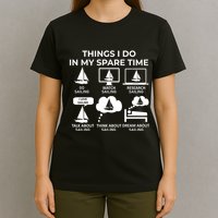 Things I Do In My Spare Time Sailing T-Shirt
