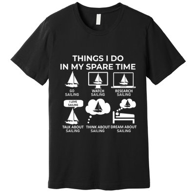 Things I Do In My Spare Time Sailing Premium T-Shirt