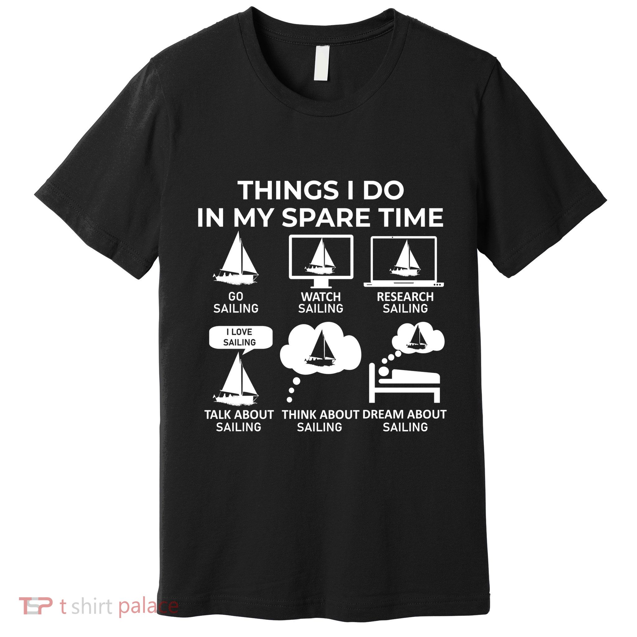 Things I Do In My Spare Time Sailing Premium T-Shirt