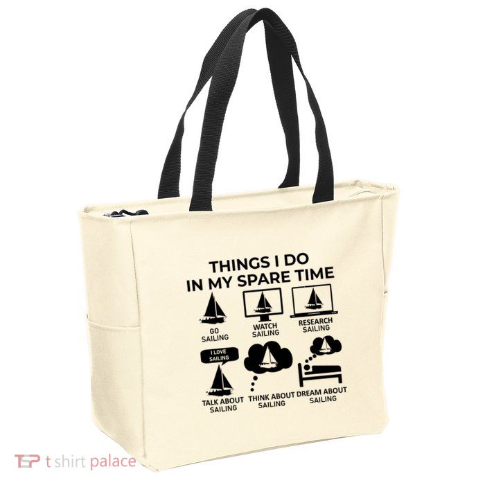 Things I Do In My Spare Time Sailing Zip Tote Bag