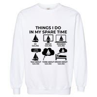 Things I Do In My Spare Time Sailing Garment-Dyed Sweatshirt