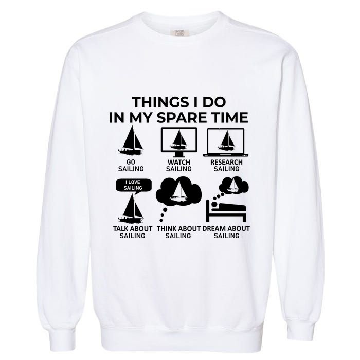 Things I Do In My Spare Time Sailing Garment-Dyed Sweatshirt