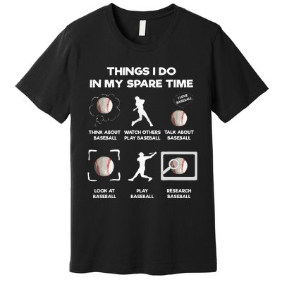 Things I Do In My Spare Time Baseball Premium T-Shirt