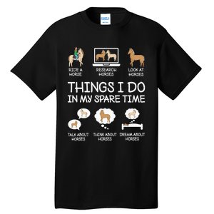 Things I Do In My Spare Time Funny Horse Lovers Tall T-Shirt