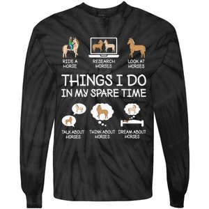 Things I Do In My Spare Time Funny Horse Lovers Tie-Dye Long Sleeve Shirt