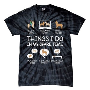 Things I Do In My Spare Time Funny Horse Lovers Tie-Dye T-Shirt