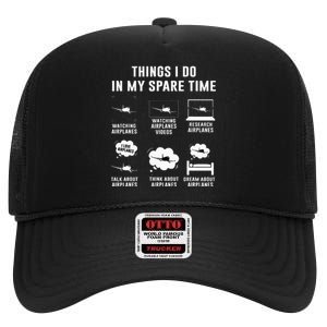 Things I do in my spare time Airplane Gift  High Crown Mesh Back Trucker Hat