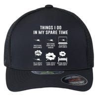 Things I do in my spare time Airplane Gift  Flexfit Unipanel Trucker Cap