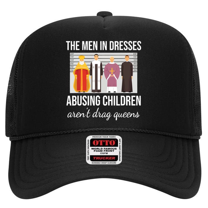 The In Dresses Abusing Children Arent Drag Queens High Crown Mesh Back Trucker Hat