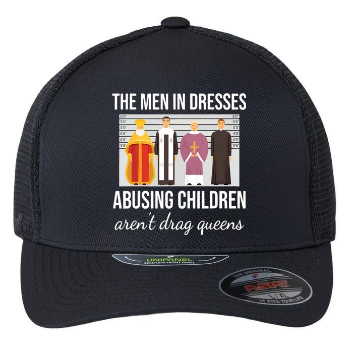 The In Dresses Abusing Children Arent Drag Queens Flexfit Unipanel Trucker Cap