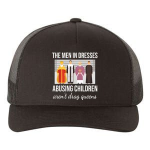 The In Dresses Abusing Children Arent Drag Queens Yupoong Adult 5-Panel Trucker Hat