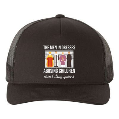 The In Dresses Abusing Children Arent Drag Queens Yupoong Adult 5-Panel Trucker Hat
