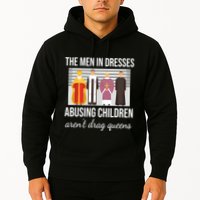 The In Dresses Abusing Children Arent Drag Queens Hoodie