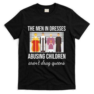 The In Dresses Abusing Children Arent Drag Queens T-Shirt