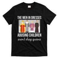 The In Dresses Abusing Children Arent Drag Queens T-Shirt