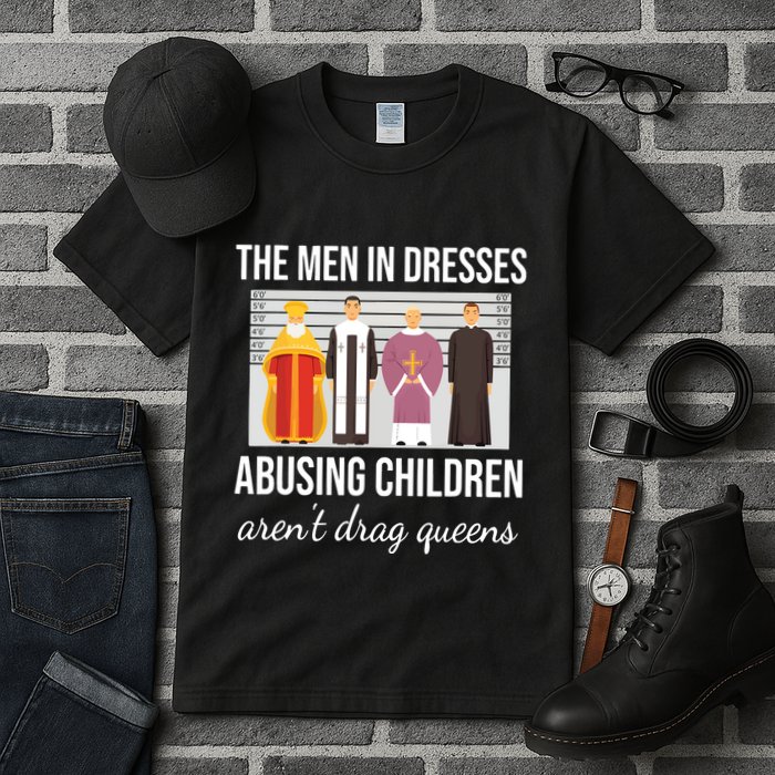 The In Dresses Abusing Children Arent Drag Queens Tall T-Shirt