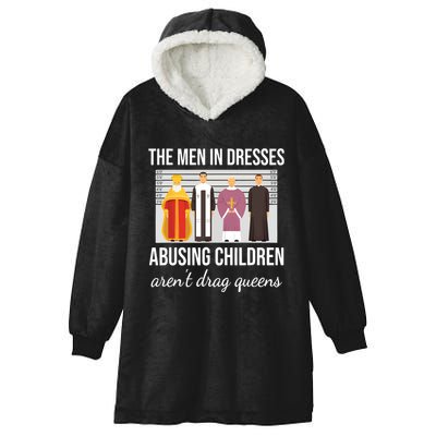 The In Dresses Abusing Children Arent Drag Queens Hooded Wearable Blanket