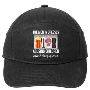 The In Dresses Abusing Children Arent Drag Queens 7-Panel Snapback Hat