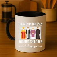 The In Dresses Abusing Children Arent Drag Queens Mug
