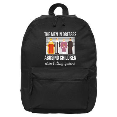 The In Dresses Abusing Children Arent Drag Queens 16 in Basic Backpack