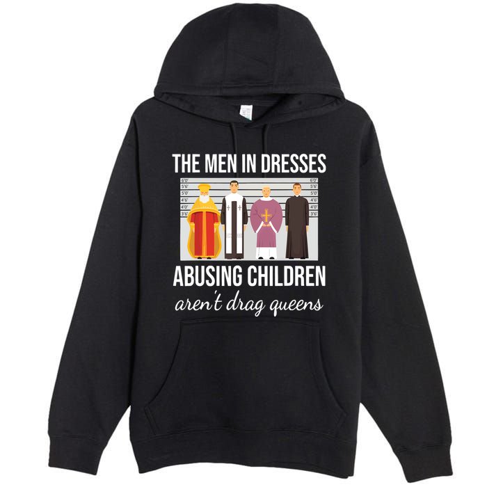 The In Dresses Abusing Children Arent Drag Queens Premium Pullover Hoodie