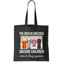 The In Dresses Abusing Children Arent Drag Queens Bag