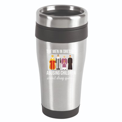 The In Dresses Abusing Children Arent Drag Queens 16oz Travel Tumbler