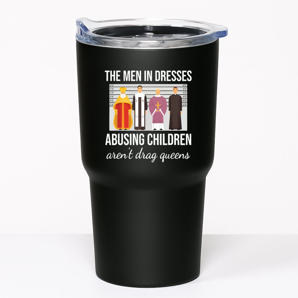 The In Dresses Abusing Children Arent Drag Queens Tumbler