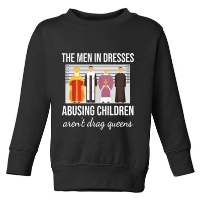 The In Dresses Abusing Children Arent Drag Queens Toddler Sweatshirt