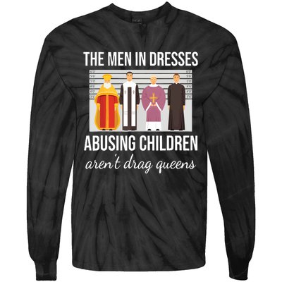 The In Dresses Abusing Children Arent Drag Queens Tie-Dye Long Sleeve Shirt