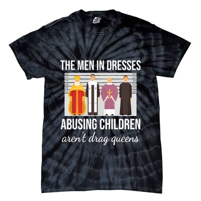 The In Dresses Abusing Children Arent Drag Queens Tie-Dye T-Shirt