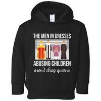 The In Dresses Abusing Children Arent Drag Queens Toddler Hoodie