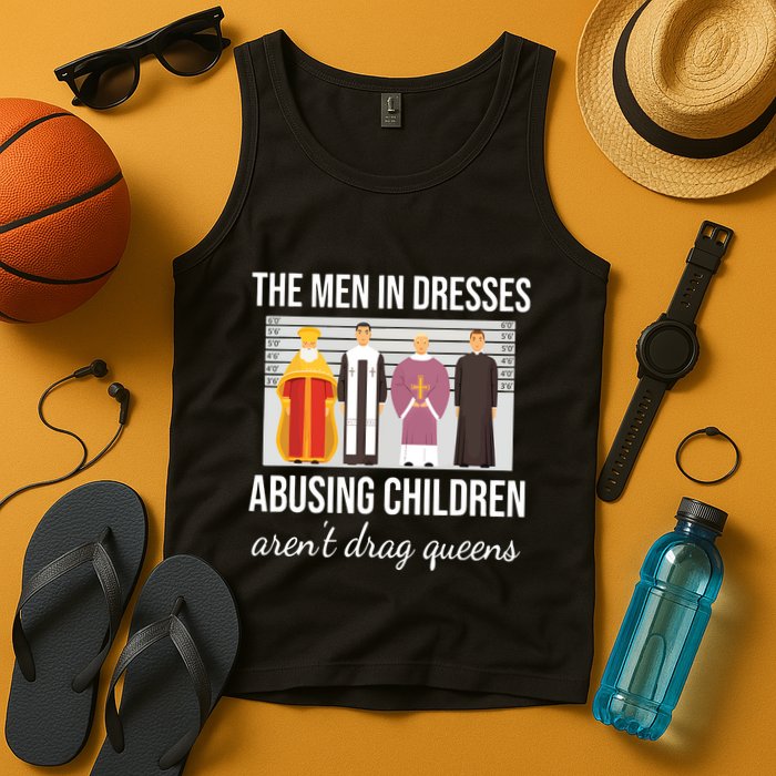 The In Dresses Abusing Children Arent Drag Queens Tank Top
