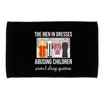 The In Dresses Abusing Children Arent Drag Queens Microfiber Hand Towel