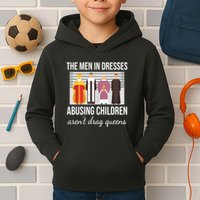 The In Dresses Abusing Children Arent Drag Queens Kids Hoodie