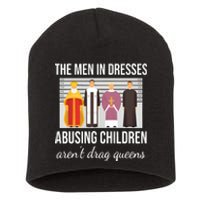 The In Dresses Abusing Children Arent Drag Queens Short Acrylic Beanie