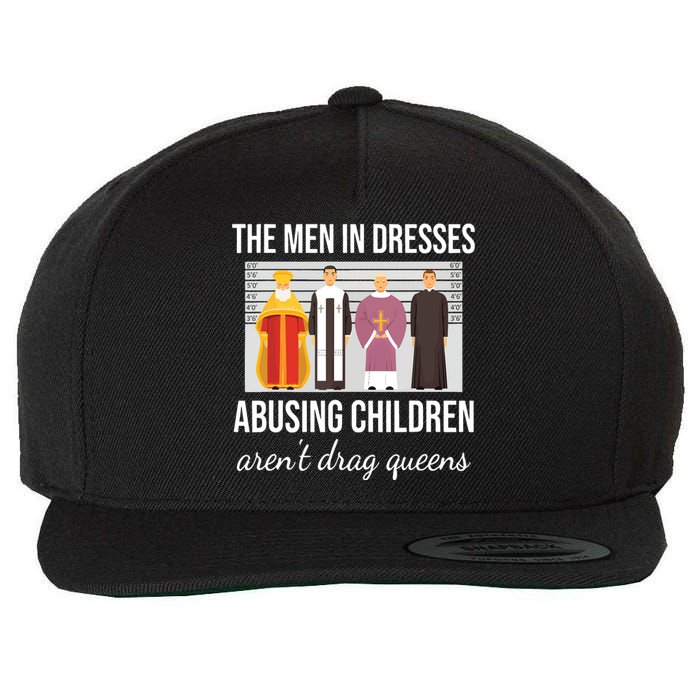 The In Dresses Abusing Children Arent Drag Queens Wool Snapback Cap