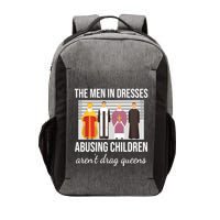 The In Dresses Abusing Children Arent Drag Queens Vector Backpack
