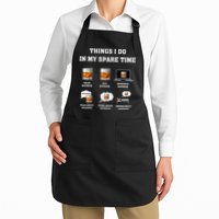 Things I Do In My Spare Time Drink Bourbon Whiskey Apron