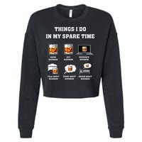 Things I Do In My Spare Time Drink Bourbon Whiskey Cropped Pullover Crew
