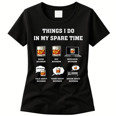 Things I Do In My Spare Time Drink Bourbon Whiskey Womens T-Shirt