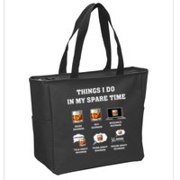 Things I Do In My Spare Time Drink Bourbon Whiskey Zip Tote Bag