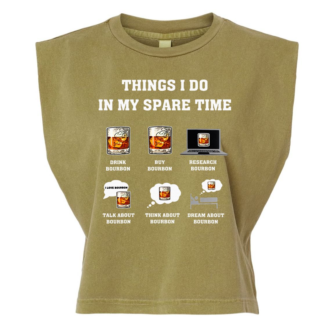 Things I Do In My Spare Time Drink Bourbon Whiskey Garment-Dyed Women's Muscle Tee