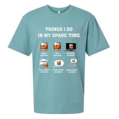 Things I Do In My Spare Time Drink Bourbon Whiskey Sueded Cloud Jersey T-Shirt