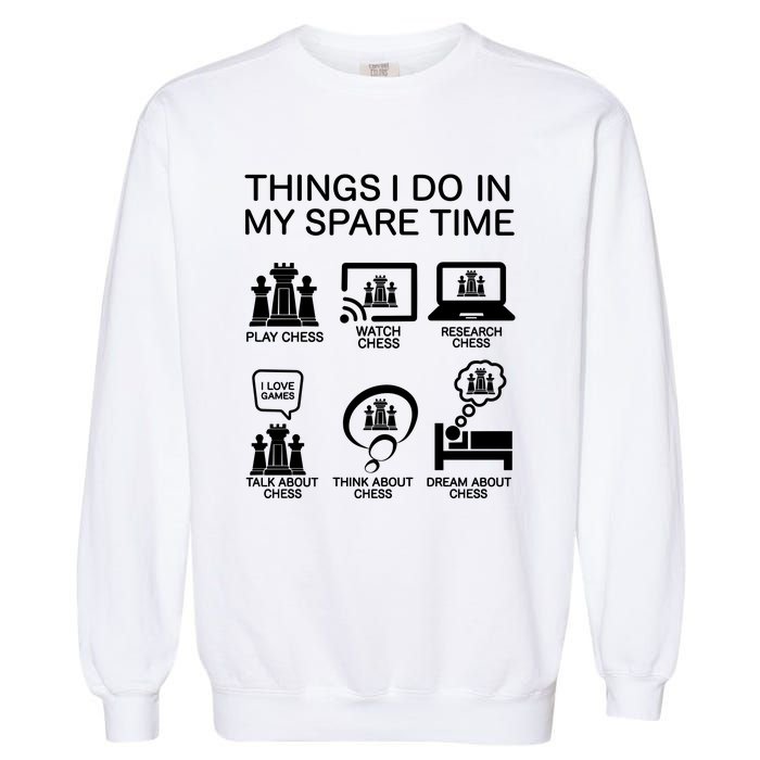 Things I Do In My Spare Time Chess Lover Garment-Dyed Sweatshirt