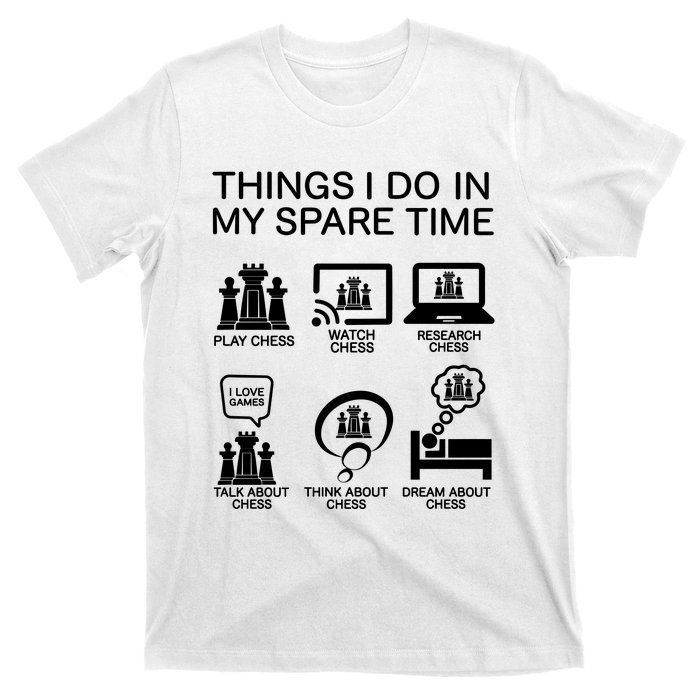 Things I Do In My Spare Time Chess Lover T-Shirt