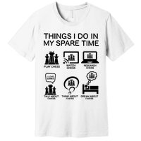 Things I Do In My Spare Time Chess Lover Premium T-Shirt