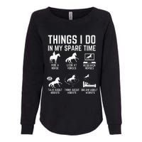 Things I Do In My Spare Time Funny Horse Lovers Womens California Wash Sweatshirt