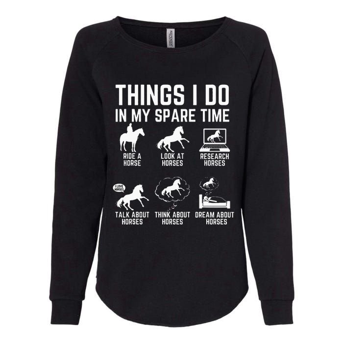 Things I Do In My Spare Time Funny Horse Lovers Womens California Wash Sweatshirt