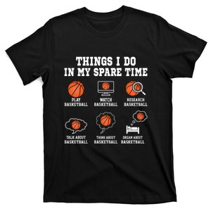 Things I Do My Spare Time Basketball Gift For Sports Fan T-Shirt